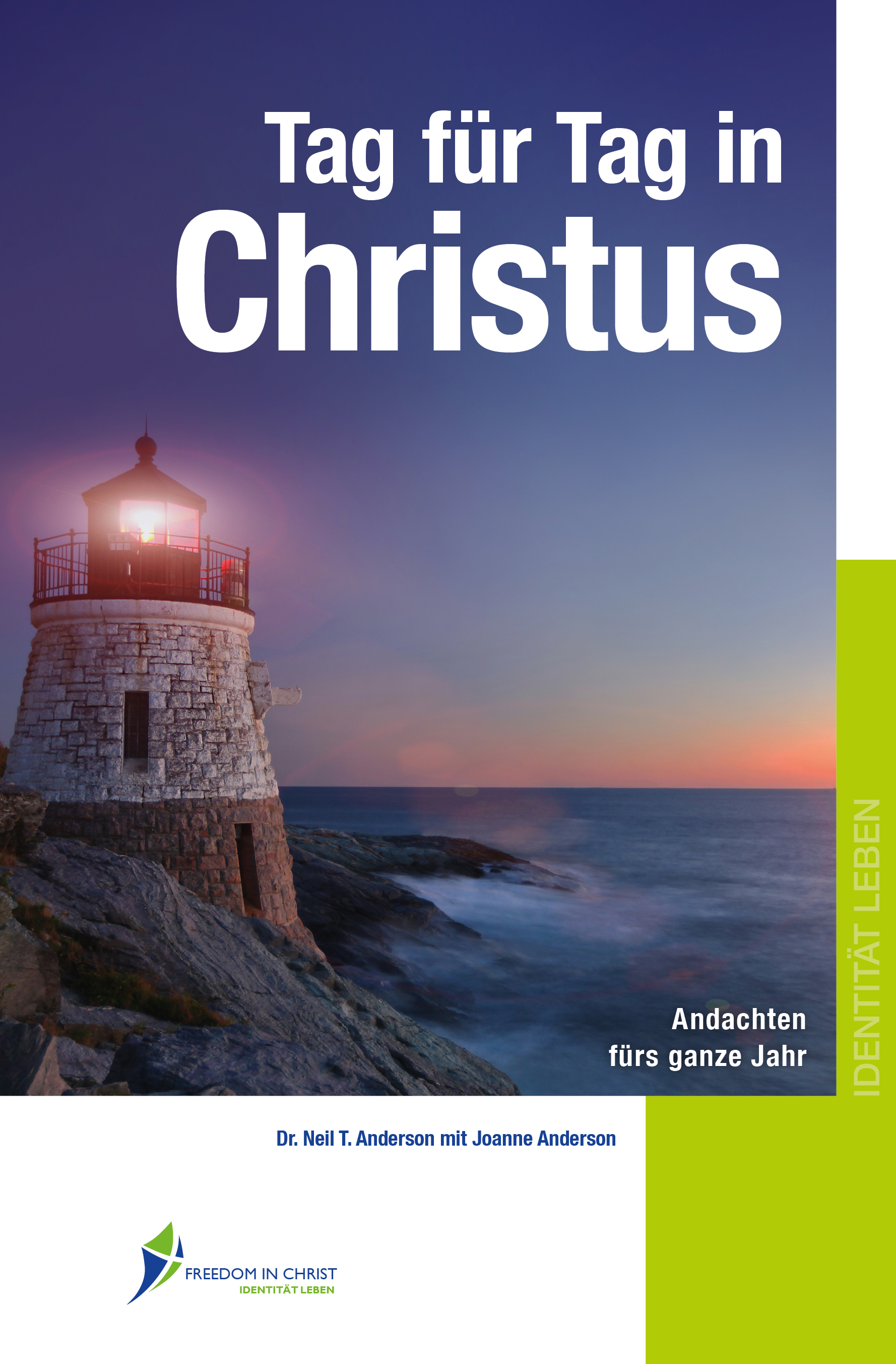 Tag für Tag in Christus -  Andachten fürs ganze Jahr